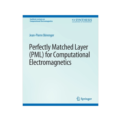 预订 Perfectly Matched Layer (Pml) for Computational Electromagnetics