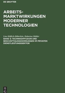 【预订】Technikdiffusion und Beschäftigungswirkungen im privaten Dienstleis 9783110119893