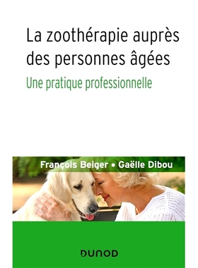 预订 La zoothérapie auprès des personnes âgées : une pratique professionnelle 老年人宠物*：专业实践: 978210080213