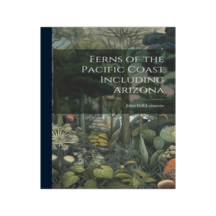 [预订]Ferns of the Pacific Coast Including Arizona 9781021138903