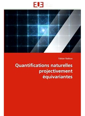 预订 Quantifications Naturelles Projectivement Equivariantes = Quantifications Naturelles Projectivement A(c)Quivariante