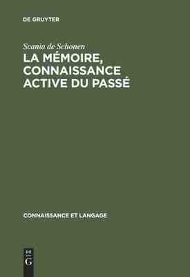 【预订】La mémoire, connaissance active du passé 9789027976062