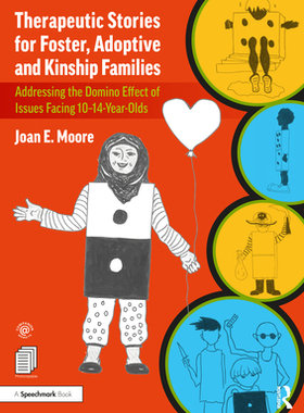 【预订】Therapeutic Stories for Children in Foster, Adoptive and Kinship Families 9780367524371