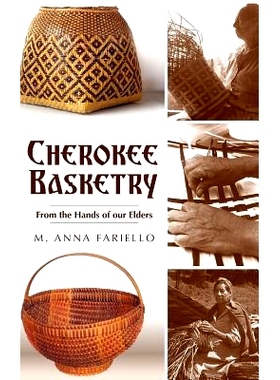 预订 Cherokee Basketry: From the Hands of Our Elders: 9781540220189