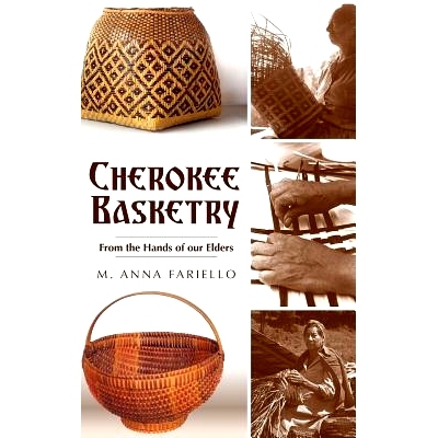 预订 Cherokee Basketry: From the Hands of Our Elders: 9781540220189