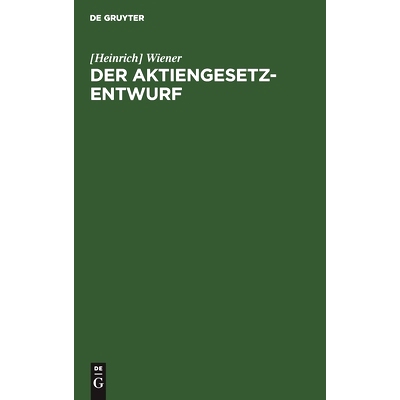 预订 Der Aktiengesetz-Entwurf: Betrachtungen und Vorschläge: 9783112371992