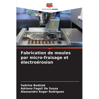 预订 Fabrication de moules par micro-fraisage et électroérosion 9786209265730