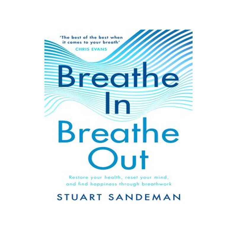 [预订]Breathe In, Breathe Out: Restore Your Health, Reset Your Mind and Find Happiness Through Breathwork 9781335430687