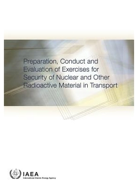 预订 Preparation, Conduct and Evaluation of Exercises for Security of Nuclear and Other Radioactive Material in Transpor