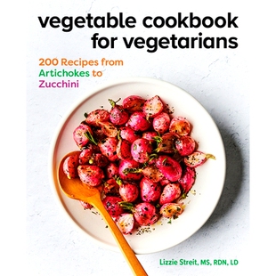 预订 Vegetable Cookbook for Vegetarians: 200 Recipes from Artichokes to Zucchini: 9781647393335