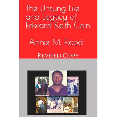 预订 The Unsung Life and Legacy of Edward Keith Cain: Revised Copy: 9781081559878