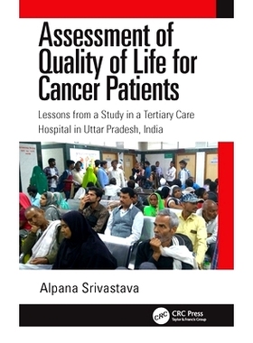 预订 Assessment of Quality of Life for Cancer Patients: Lessons from a Study in a Tertiary Care Hospital in Uttar Prades