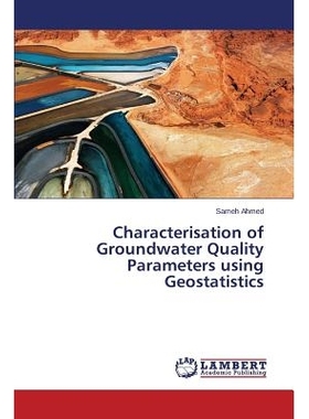 预订 Characterisation of Groundwater Quality Parameters using Geostatistics 采用统计学计算地下水水质参数的表征: 97836595