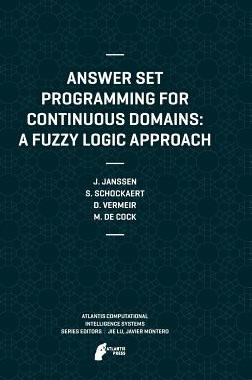 【预订】Answer Set Programming for Continuous Domains: A Fuzzy Logic Approach