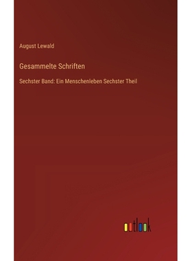预订 Gesammelte Schriften: Sechster Band: Ein Menschenleben Sechster Theil: 9783368552213