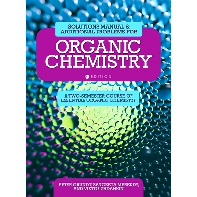 预订 Solutions Manual and Additional Problems for Organic Chemistry: A Two-Semester Course of Essential Organic Chemistr