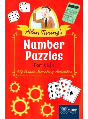预订 Alan Turing’s Number Puzzles for Kids: 109 Brain-Boosting Activities: 9781398831216