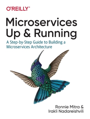 【预订】Microservices: Up and Running: A Step-By-Step Guide to Building a Microservices Architecture