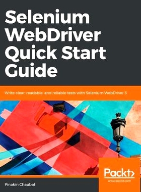 预订 Selenium WebDriver Quick Start Guide 硒网络驱动程序快速启动指南: 9781789612486