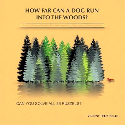 预订 How Far Can a Dog Run Into the Woods?: A Compilation of the Absolute Best Diversions, Distractions & Imponderables: