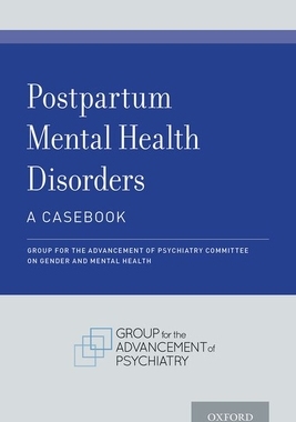 【预订】Postpartum Mental Health Disorders: A Casebook