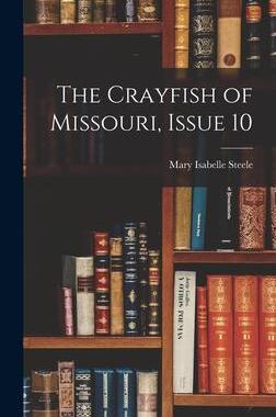 [预订]The Crayfish of Missouri, Issue 10 9781019010136