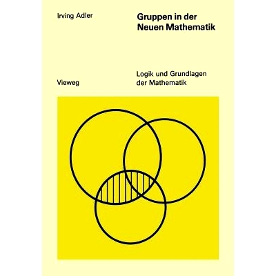 预订 Gruppen in der Neuen Mathematik: Eine elementare Einführung in die Theorie mathematischer Gruppen an Hand einfache
