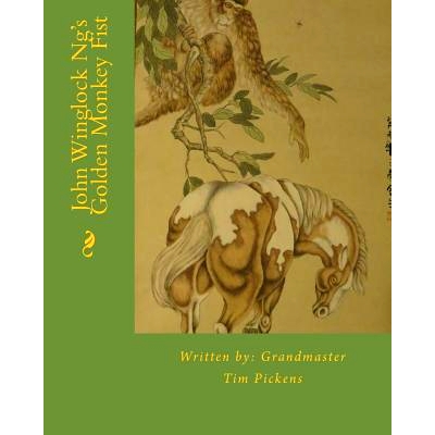 預(yù)訂 John Winglock Ng’s Golden Monkey Fist: 9781505559651