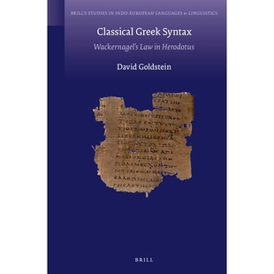 预订 Classical Greek Syntax: Wackernagel’s Law in Herodotus 古典希腊语语法：在希罗多德的瓦克纳格尔定律: 9789004242975