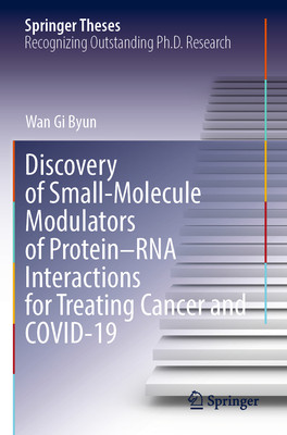 预订 Discovery of Small-Molecule Modulators of Protein–RNA Interactions for Treating Cancer and COVID-19