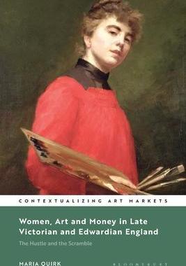 [预订]Women, Art and Money in England, 1880-1914: The Hustle and the Scramble 9781350263680