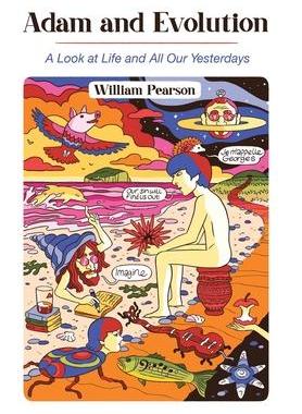 [预订]Adam and Evolution: A Look at Life and All Our Yesterdays 9781664116306