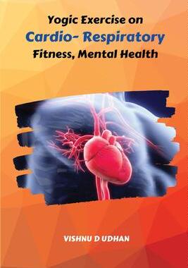 [预订]Yogic Exercise on Cardio- Respiratory Fitness, Mental Health 9785504846439