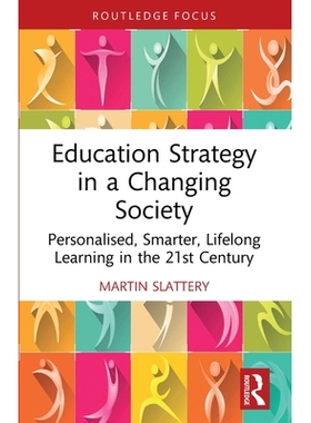 预订 Education Strategy in a Changing Society: Personalised, Smarter, Lifelong Learning in the 21st Century 社会变迁的教