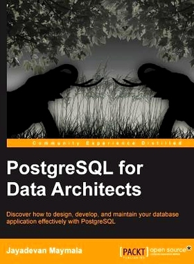 预订 PostgreSQL for Data Architects 数据架构师PostgreSQL: 9781783288601