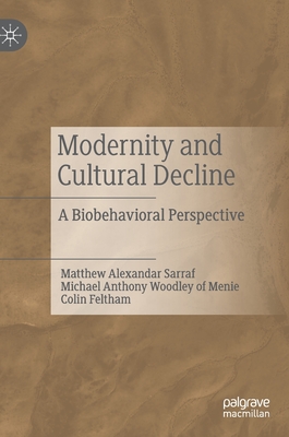 【预订】Modernity and Cultural Decline: A Biobehavioral Perspective