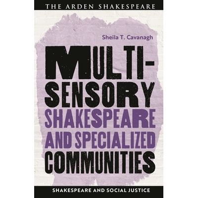 预订 Multisensory Shakespeare and Specialized Communities 多感官莎士比亚与专业群体: 9781350296466