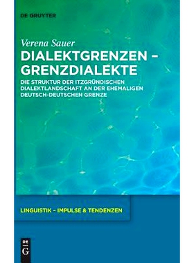 预订 Dialektgrenzen – Grenzdialekte: Die Struktur der itzgru¨ndischen Dialektlandschaft an der ehemaligen deutsch-deut
