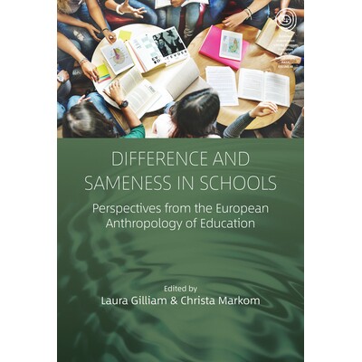 预订 Difference and Sameness in Schools: Perspectives from the European Anthropology of Education 学校的差异与相同: 9781