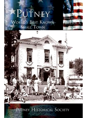 预订 Putney: World’s Best Known Small Town: 9781589731622