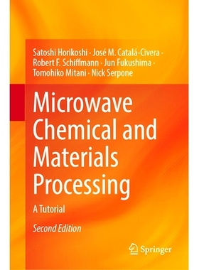 预订 Microwave Chemical and Materials Processing: A Tutorial 微波化学与材料加工：教程 第2版: 9789819757947