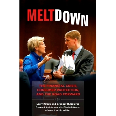 预订 Meltdown: The Financial Crisis, Consumer Protection, and the Road Forward: 9798765136713