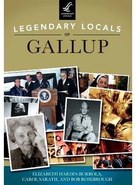 预订 Legendary Locals of Gallup: 9781467125673