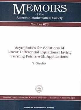 【预售】Asymptotics for Solutions of Linear Differential Equations Having Turning Points with Applications