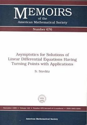 【预售】Asymptotics for Solutions of Linear Differential Equations Having Turning Points with Applications