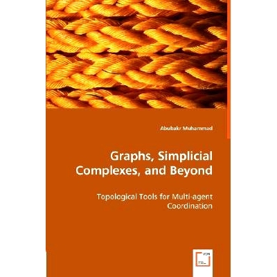 预订 Graphs, Simplicial Complexes, and Beyond: Topological Tools for Multi-agent Coordination: 9783836491860