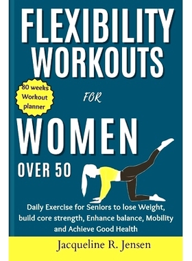 预订 Flexibility Workouts for Women Over 50: Daily Exercise for Seniors to lose Weight, build core strength, Enhance bal