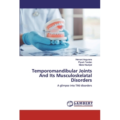 预订 Temporomandibular Joints And Its Musculoskelatal Disorders：A glimpse into TMJ disorders: A glimpse into TMJ disord