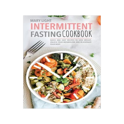 [预订]Intermittent Fasting Cookbook: Quick and Easy Recipes to Lose Weight, Unlock Your Metabolism, and Re 9781803018737