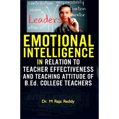 预订 EMOTIONAL INTELLIGENCE IN RELATION TO TEACHER EFFECTIVENESS AND TEACHING ATTITUDE OF B.Ed. COLLEGE TEACHERS: 978938